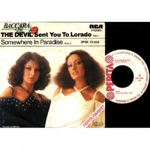 Baccara - The Devil Sent You To Lorado / Somewhere In Paradise - Vinyl - 7'' PS