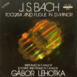 Lehotka Gabor - Bach: Toccata & Fugue in D Minor & F Major