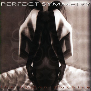 Perfect Symmetry  - The Human Machine    - CD - Album