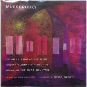 Hungarian State Orchestra - Gyula Nemeth - MUSSORGSKY Pictures at an Exhibition Khovantschina Night on  - Vinyl - LP