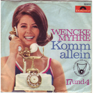 Wencke Myhre - Komm Allein / 17 Und 4 - Vinyl - 7'' PS