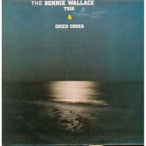 Bennie Wallace Trio - And Chick Corea - Vinyl - LP