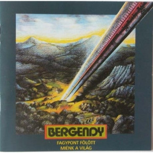 Bergendy - Fagypont Folott Mienk A Vilag - Vinyl - LP
