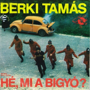 Berki Tamas - He, Mi A Bigyo? / Rumbassador - Vinyl - 7"