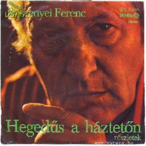 Bessenyei Ferenc - Hegedus A Hazteton (fiddler On The Roof) - Vinyl - 7'' PS