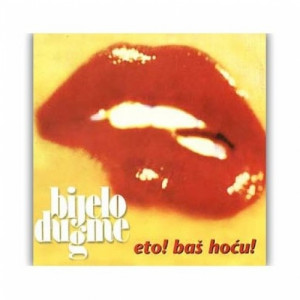 Bijelo Dugme - Eto! Bas Hocu! - CD - Album