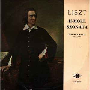 Annie FISCHER - LISZT - Sonata in B Minor - Vinyl - LP
