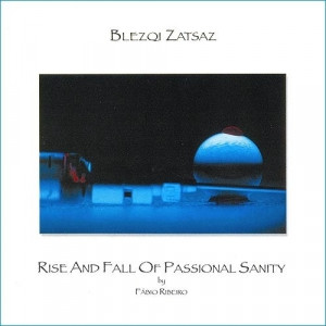 Blezqi Zatsaz - Rise & Fall Of Passional Sanity - Vinyl - LP