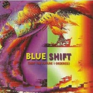 Blue Shift - Not The Future I Ordered - CD - Album