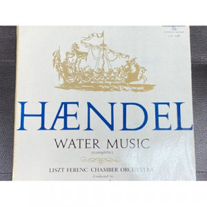Liszt Ferenc Chamber Orchestra Frigyes Sandor - HANDEL - Water Music - Vinyl - LP