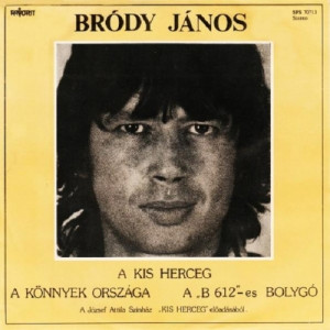 Brody Janos - A Kis Herceg (The Little Prince) - Vinyl - 7'' PS