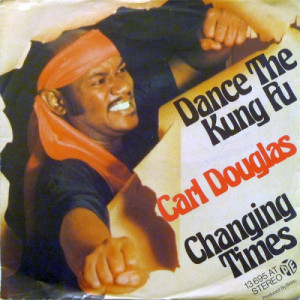 Carl Douglas - Dance The Kung Fu / Changing Times - Vinyl - 7'' PS