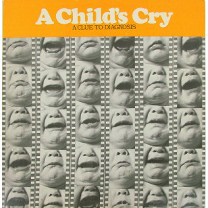 Eugene G. Weinberg - A Child's Cry: A Clue To Diagnosis - Vinyl - LP Gatefold