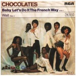 Chocolates - Baby Let's Do It The French Way / Wait - Vinyl - 7'' PS