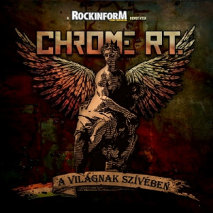 Chrome Rt. - A Vilagnak Sziveben - CD - Album