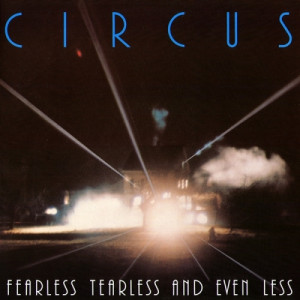Circus - Fearless Tearless And Even Less - Vinyl - LP