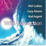 Collins Phil - Rod Argent - Gary Moore - Wild Connection