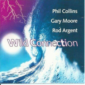 Collins Phil - Rod Argent - Gary Moore - Wild Connection - CD - Album
