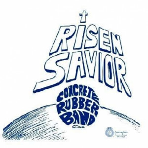 Concrete Rubber Band - Risen Savior - CD - Album