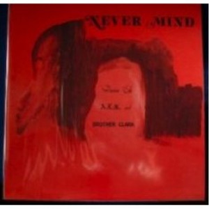 Damin Eih,alk & Brother Clark - Never Mind - Vinyl - LP