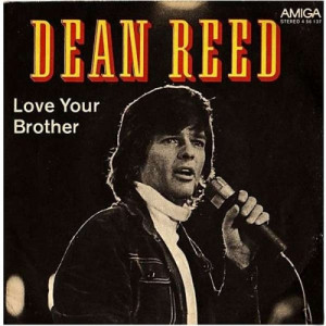 Dean Reed - Love Your Brother / Um der grossen Liebe willen - Vinyl - 7'' PS