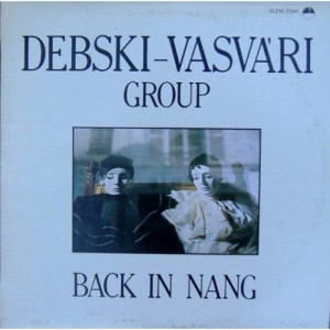Debski-Vasvari Group - Back In Nang - Vinyl - LP
