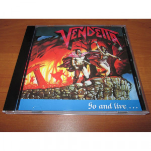 Vendetta - Go And Live...Stay And Die - CD - Album