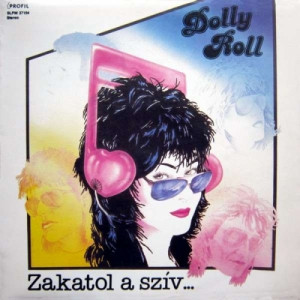 Dolly Roll - Zakatol A Sziv - Vinyl - LP