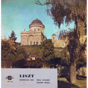 Janos Ferencsik - Hungarian State Orchestra - LISZT Esztergomi Mise - Missa Solemnis (Graner Messe) - Vinyl - LP