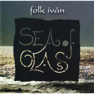 Folk Iván    - Sea Of Glass - CD - Album