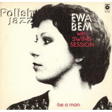 Ewa Bem with Swing Session - Be A Man