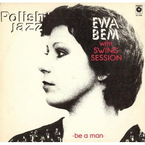 Ewa Bem with Swing Session - Be A Man - Vinyl - LP