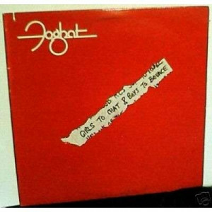 Foghat - Girls To Chat & Boys To Bounce - Vinyl - LP