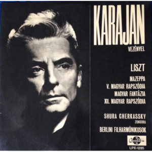 Shura Cherkassky - Herbert von Karajan - Mazeppa·Ungarische Rhapsodien 4 & 5·Ungarische Fantasie - Vinyl - LP