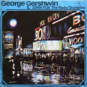 George Gershwin & The John Fox Radio Orchestra - George Gershwin - Vinyl - LP