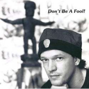 George M. Lowe - Don't Be A Fool ! - CD - Album