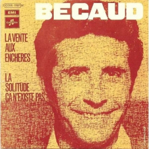 Gilbert Becaud - La Vente Aux Encheres / La Solitude Ca N'existe Pas - Vinyl - 7'' PS
