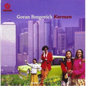 Goran Bregovic - Karmen: With A Happy End - CD - Album