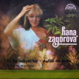 Hana Zagorova - To By Nebylo Fer (i'll Find My Way Home) - AuΕ¥ak Na Lasku