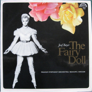 Josef Bayer - The Prague Symphony Orchestra - The Fairy Doll - Vinyl - LP