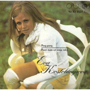 Eva Kostolanyiova - Michal Docolomansky - Ping-Pong / Pozri Mam Uz Svoje Roky - Vinyl - 7'' PS