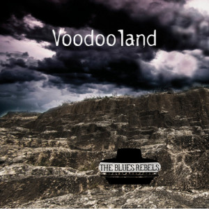 THE BLUES REBELS - Voodooland - CD - Album