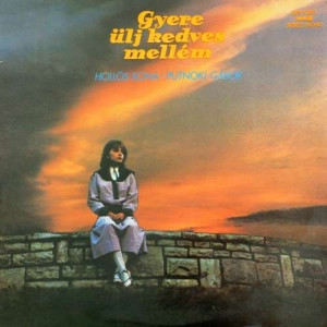 Hollos Ilona - Putnoki Gabor - Gyere Ulj Kedves Mellem - Vinyl - LP