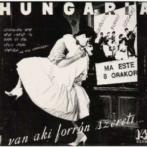 Hungaria - Van Aki Forron Szereti - Vinyl - LP