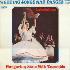 Hungarian State Folk Ensemble - Wedding Songs & Dances - Vinyl - LP