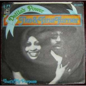 Ike & Tina Turner - Delila's Power / That's My Purpose - Vinyl - 7'' PS