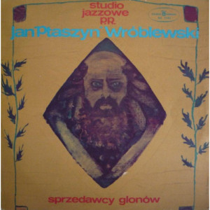 Jan Ptaszyn Wroblewski - Sprzedawcy Glonow - Vinyl - LP