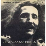 Jean-max Brua - Dis-moi Le Feu...