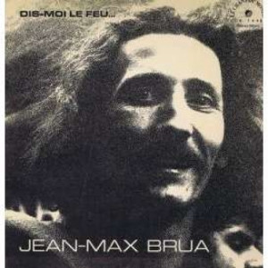 Jean-max Brua - Dis-moi Le Feu... - Vinyl - LP Gatefold