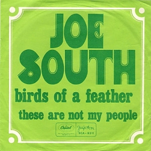 Joe South - Birds Of A Feather / These Are Not My People - Vinyl - 7'' PS